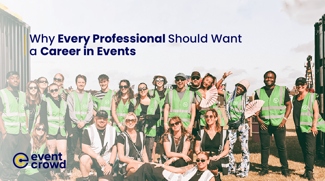 Why Every Professional Should Want a Career in Events