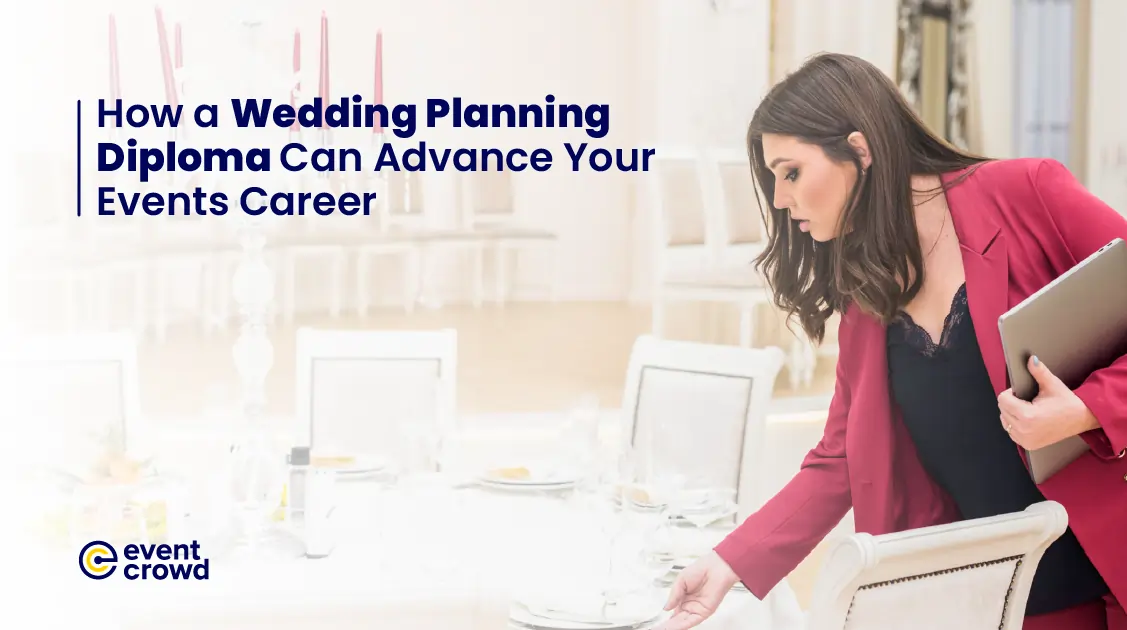 How a Wedding Planning Diploma Can Advance Your Events Career
