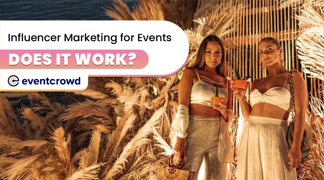 Influencer Marketing for Events? Does it Work?